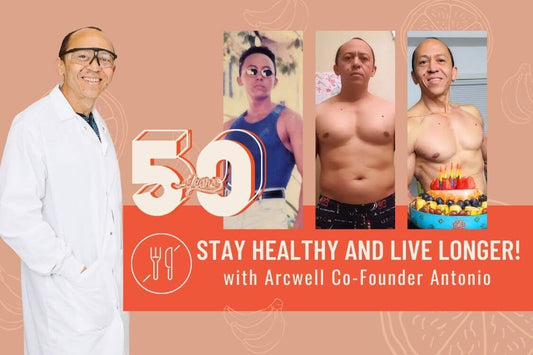 How to Feel and Look Your Best at 50: Arcwell Co-Founder Antonio's Health Journey